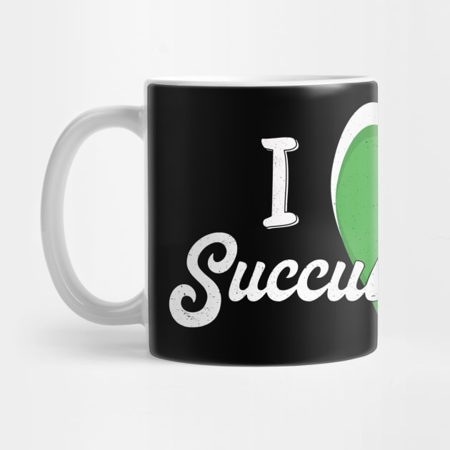 I Love Succulents by EpicSonder2017